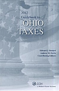 Ohio Taxes, Guidebook to (2012) (Paperback)