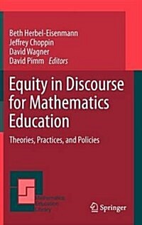 Equity in Discourse for Mathematics Education: Theories, Practices, and Policies (Hardcover, 2011)