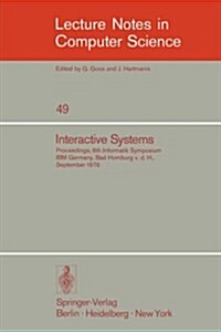 Interactive Systems: Proceedings, 6. Informatik-Symposium, IBM Germany, Bad Homburg V.D.H., September 1976 (Paperback, 1977)
