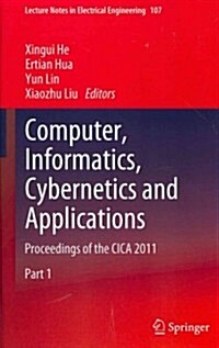 Computer, Informatics, Cybernetics and Applications: Proceedings of the Cica 2011 (Hardcover, 2012)