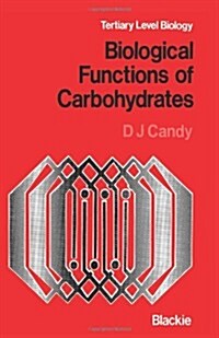 Biological Functions of Carbohydrates (Paperback, 1980)