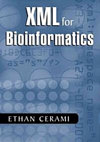 XML for Bioinformatics (Paperback)