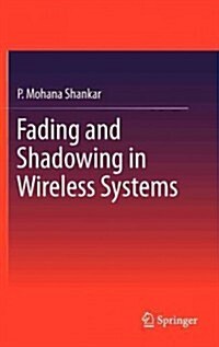 Fading and Shadowing in Wireless Systems (Hardcover)