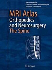 MRI Atlas: Orthopedics and Neurosurgery, the Spine (Paperback)