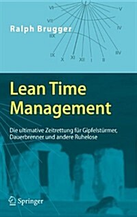 Lean Time Management: Die Ultimative Zeitrettung F? Gipfelst?mer, Dauerbrenner Und Andere Ruhelose (Hardcover)