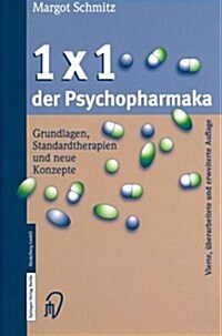 1 ?1 Der Psychopharmaka: Grundlagen, Standardtherapien Und Neue Konzepte (Paperback, 4)