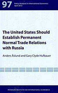 The United States Should Establish Permanent Normal Trade Relations with Russia (Paperback)