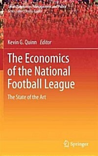 The Economics of the National Football League: The State of the Art (Hardcover, 2012)