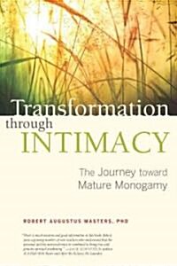 Transformation Through Intimacy, Revised Edition: The Journey Toward Awakened Monogamy (Paperback, Revised)