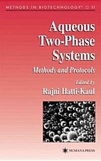 Aqueous Two-Phase Systems: Methods and Protocols (Paperback)