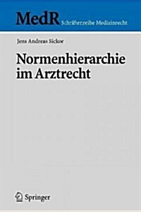 Normenhierarchie Im Arztrecht (Paperback)