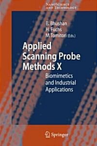 Applied Scanning Probe Methods X: Biomimetics and Industrial Applications (Paperback)