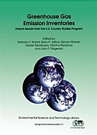 Greenhouse Gas Emission Inventories: Interim Results from the U.S. Country Studies Program (Paperback)