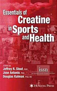 Essentials of Creatine in Sports and Health (Paperback)