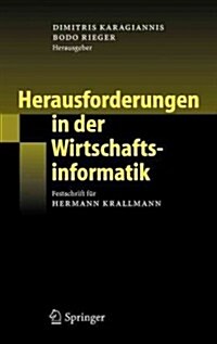 Herausforderungen in Der Wirtschaftsinformatik: Festschrift F? Hermann Krallmann (Hardcover, 2006)