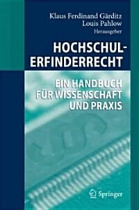 Hochschulerfinderrecht: Ein Handbuch F? Wissenschaft Und Praxis (Hardcover, 2011)