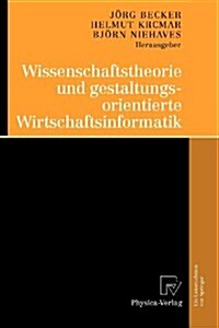 Wissenschaftstheorie Und Gestaltungsorientierte Wirtschaftsinformatik (Paperback)