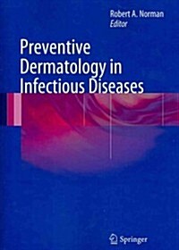 Preventive Dermatology in Infectious Diseases (Paperback, 2012 ed.)