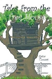 Tales from the Tree House (Hardcover)