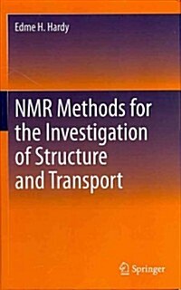 NMR Methods for the Investigation of Structure and Transport (Hardcover)