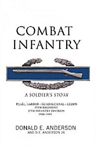 Combat Infantry: A Soldiers Story (Paperback)