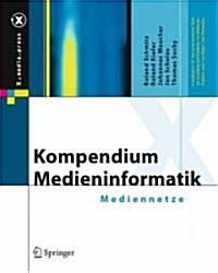 Kompendium Medieninformatik: Mediennetze (Hardcover, 2006)