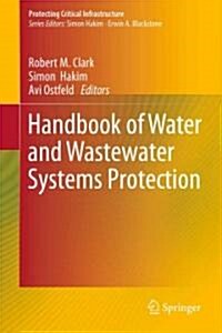 Handbook of Water and Wastewater Systems Protection (Hardcover, 2012)