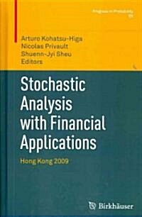 Stochastic Analysis with Financial Applications: Hong Kong 2009 (Hardcover, 2011)