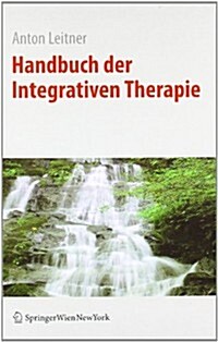 Handbuch der Integrativen Therapie (Hardcover)