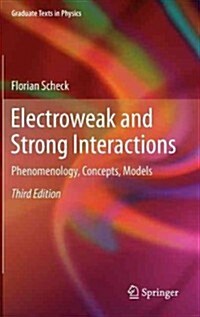 Electroweak and Strong Interactions: Phenomenology, Concepts, Models (Hardcover, 3, 2012)