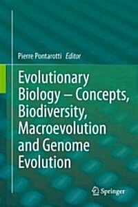 Evolutionary Biology - Concepts, Biodiversity, Macroevolution and Genome Evolution (Hardcover, 2011)