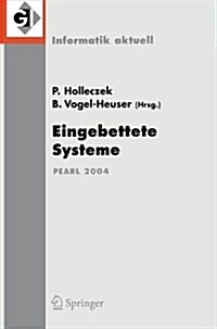 Eingebettete Systeme: Fachtagung Der GI-Fachgruppe Real-Time, Echtzeitsysteme Und Pearl, Boppard, 25./26. November 2004 (Paperback, 2004)