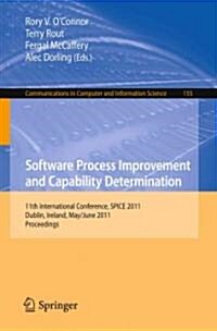 Software Process Improvement and Capability Determination: 11th International Conference, Spice 2011, Dublin, Ireland, May 30 - June 1, 2011. Proceedi (Paperback)