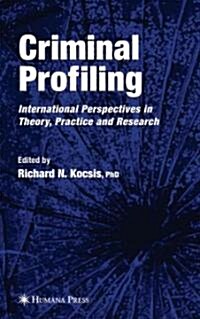 Criminal Profiling: International Theory, Research, and Practice (Paperback)