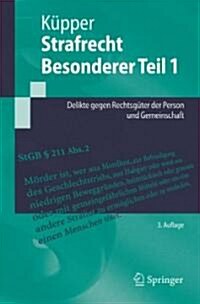 Strafrecht, Besonderer Teil 1: Delikte Gegen Rechtsguter Der Person Und Gemeinschaft (Paperback, 3, 3., Aktualisier)