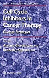 Cell Cycle Inhibitors in Cancer Therapy: Current Strategies (Paperback)