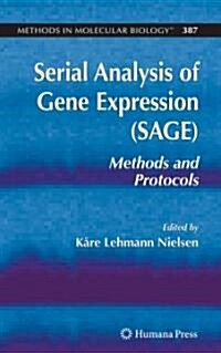 Serial Analysis of Gene Expression (Sage): Methods and Protocols (Paperback)