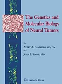 The Genetics and Molecular Biology of Neural Tumors (Paperback)