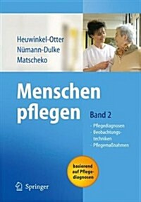 Menschen Pflegen: Band 2: Pflegediagnosen Beobachtungstechniken Pflegema?ahmen (Paperback, 2006)