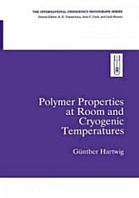 Polymer Properties at Room and Cryogenic Temperatures (Paperback)