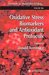 Oxidative Stress Biomarkers and Antioxidant Protocols (Paperback)