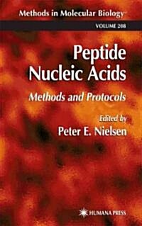 Peptide Nucleic Acids: Methods and Protocols (Paperback)