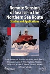Remote Sensing of Sea Ice in the Northern Sea Route: Studies and Applications (Paperback)