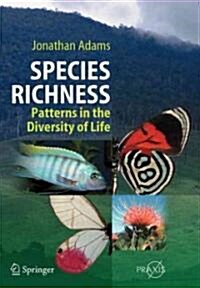 Species Richness: Patterns in the Diversity of Life (Paperback)