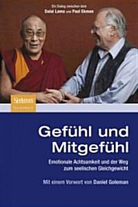 Gef?l Und Mitgef?l: Emotionale Achtsamkeit Und Der Weg Zum Seelischen Gleichgewicht (Paperback, 1. Aufl. 2009)