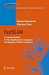 Fastslam: A Scalable Method for the Simultaneous Localization and Mapping Problem in Robotics (Paperback)