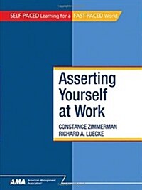 Asserting Yourself at Work (Hardcover)