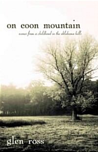 On Coon Mountain: Scenes from a Childhood in the Oklahoma Hills (Paperback)