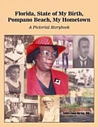 Florida, State of My Birth, Pompano Beach, My Hometown (Paperback)