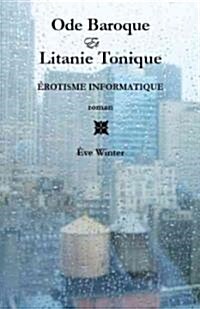 Ode Baroque Et Litanie Tonique (Paperback)